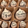 Christmas Funny Offensive Bauble - Rude Baubles