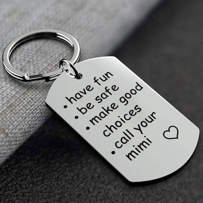 Have Fun Be Safe Make Good Choices and Call Your Grandma/Grandpa Keychain