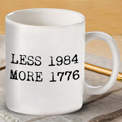 Less 1984 More 1776 Mug