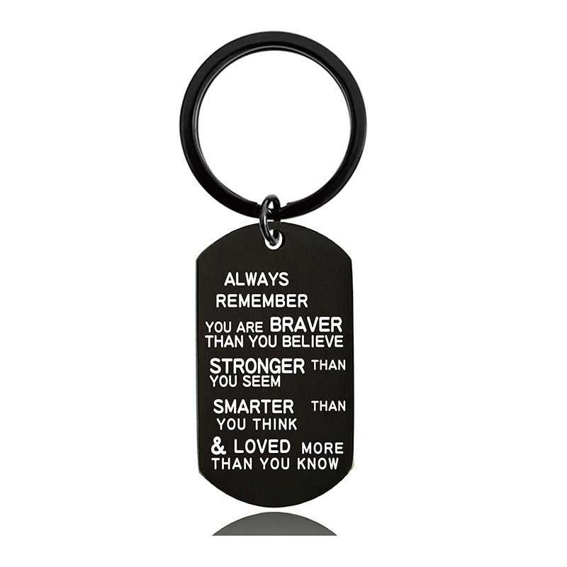 Always Remember You Are Braver Than You Believe - Inspirational Keychain - A908