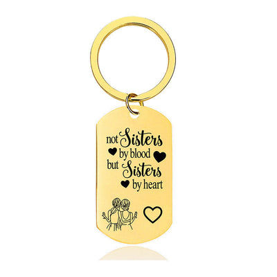 Not Sisters By Blood But Sisters By Heart - Inspirational Keychain - A911